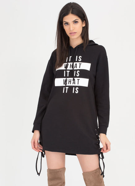 It Is What It Is Hooded Sweatshirt Dress