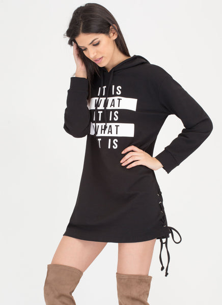 It Is What It Is Hooded Sweatshirt Dress