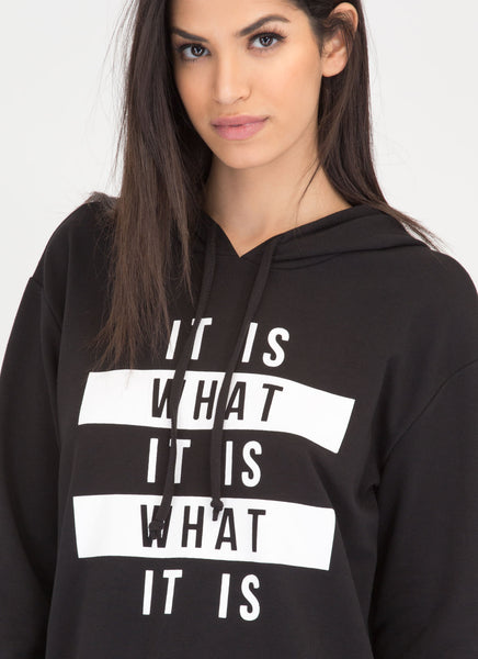 It Is What It Is Hooded Sweatshirt Dress